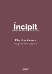 ÍNCIPIT, DE PREÁMBULOS Y PRÓLOGOS