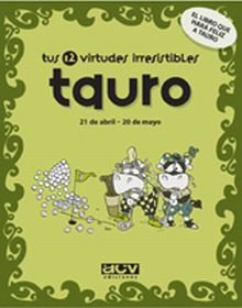 TAURO TUS 12 VIRTUDES IRRESISTIBLES