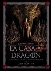 JUEGO DE TRONOS: LA CASA DEL DRAGÓN. SECRETOS DE LA CREACIÓN DE L