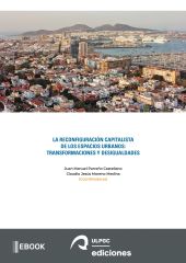 LA RECONFIGURACIÓN CAPITALISTA DE LOS ESPACIOS URBANOS
