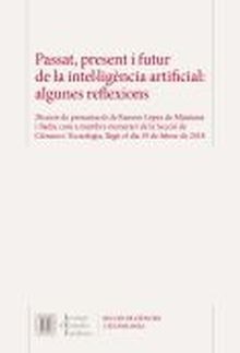 Passat, present i futur de la intel·ligència artificial: algunes reflexions
