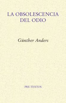 LA OBSOLESCENCIA DEL ODIO