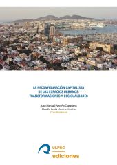 LA RECONFIGURACIÓN CAPITALISTA DE LOS ESPACIOS URBANOS