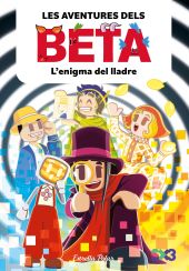 LES AVENTURES DELS BETA 5. LENIGMA DEL LLADRE