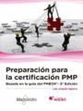Preparación para la certificación PMP: Basado en la guía PMBOK®