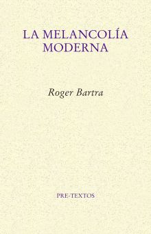 LA MELANCOLÍA MODERNA