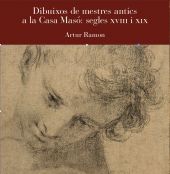 Dibuixos de mestres antics  a la Casa Masó: segles XVIII i XIX