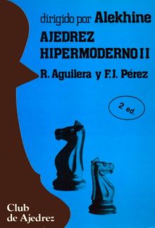 Ajedrez hipermoderno. Vol. II