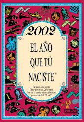 EL AÑO QUE TU NACISTE 2002