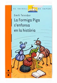LA FORMIGA PIGA S ENFONSA EN LA HISTORIA