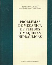 Problemas de Mecánica de Fluidos y Máquinas Hidráulicas