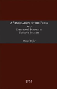 A Vindication of the Press and Everybody's Business is Nobody's Business