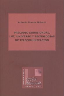 PRELUDIO SOBRE ONDAS, LUZ, UNIVERSO Y TECNOLOGÍAS DE TELECOMUNICACIÓN
