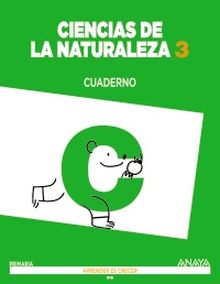 CIENCIAS DE LA NATURALEZA 3. CUADERNO.