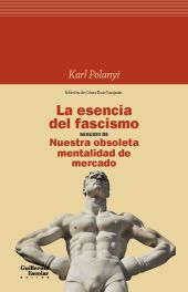 LA ESENCIA DEL FASCISMO SEGUIDO DE NUESTRA OBSOLETA MENTALIDAD DE