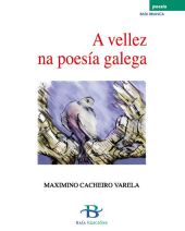A VELLEZ NA POESÍA GALEGA