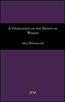A VINDICATION OF THE RIGHTS OF WOMAN