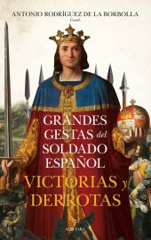 GRANDES GESTAS DEL SOLDADO ESPAÑOL