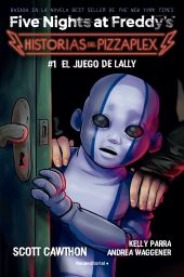 HISTORIAS DEL PIZZAPLEX 1 EL JUEGO DE LALLY FIVE NIGHTS AT FREDDYS.
