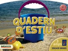 QUADERN D ESTIU. EDUC. INFANTIL. 3 ANYS