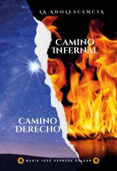 Camino derecho.Camino infernal.