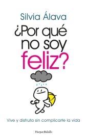 POR QUE NO SOY FELIZ