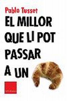 EL MILLOR QUE LI POT PASSAR A UN CROISSANT