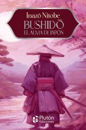 BUSHIDÓ, EL ALMA DE JAPÓN