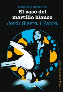 EL CASO DEL MARTILLO BLANCO. BERTA MIR DETECTIVE