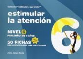 ESTIMULAR LA ATENCION NIVEL 6 PARA NIÑOS DE 6 AÑOS