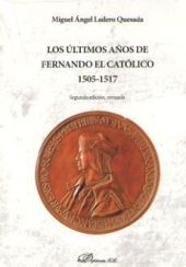 ULTIMOS AÑOS DE FERNANDO EL CATOLICO, LOS