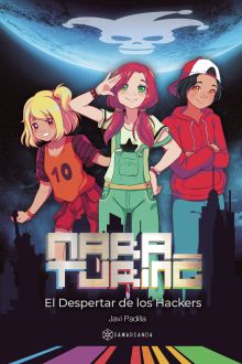 MARA TURING 1 Y EL DESPERTAR DE LOS HACKERS