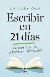 ESCRIBIR EN 21 DIAS. ENCUENTRA TU VOZ Y LIBERA TU