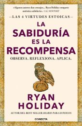SABIDURIA ES LA RECOMPENSA, LA(LAS 4 VIRTUDES ESTOICAS 4)