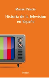 HISTORIA DE LA TELEVISION EN ESPAÑA, LA