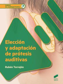 Elección y adaptación de prótesis auditivas (2.ª edición revisada y actualizada)