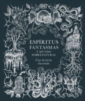 ESPIRITUS, FANTASMAS Y MUNDO SOBRENATURAL