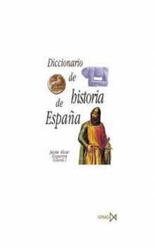 Diccionario de historia de Espa?a