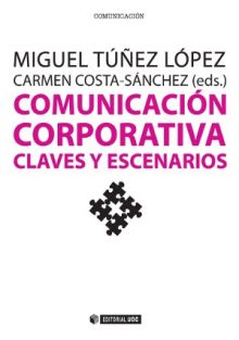 COMUNICACION CORPORATIVA. CLAVES Y ESCENARIOS