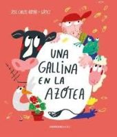 UNA GALLINA EN LA AZOTEA