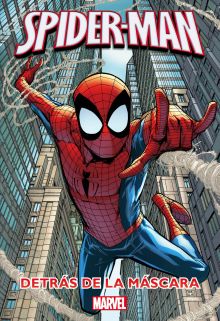 Spider-Man. Detrás de la máscara
