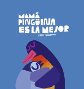 MAMA PINGUINA ES LA MEJOR