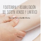 FISIOTERAPIA Y REHABILITACIÓN DEL SISTEMA VENOSO Y LINFÁTICO