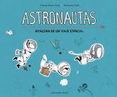 ASTRONAUTAS - BITACORA DE UN VIAJE ESPACIAL