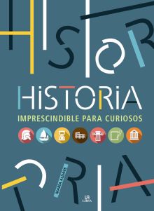 HISTORIA IMPRESCINDIBLE PARA CURIOSOS