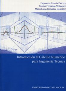 INTRODUCCIÓN AL CALCULO NUMÉRICO PARA INGENIERÍA TÉCNICA