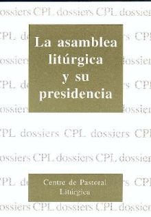 ASAMBLEA LITURGICA Y SU PRESIDENCIA, LA