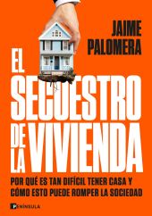 EL SECUESTRO DE LA VIVIENDA