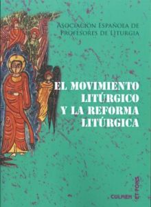 MOVIMIENTO LITURGICO Y LA REFORMA LITURGICA, EL