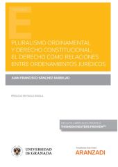 Pluralismo ordinamental y derecho constitucional: El derecho como relaciones ent